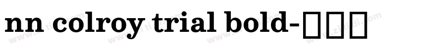 nn colroy trial bold字体转换 nn colroy trial bold字体转换